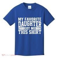 My Favorite Daughter Got Me This Kids T-Shirt thumb 0