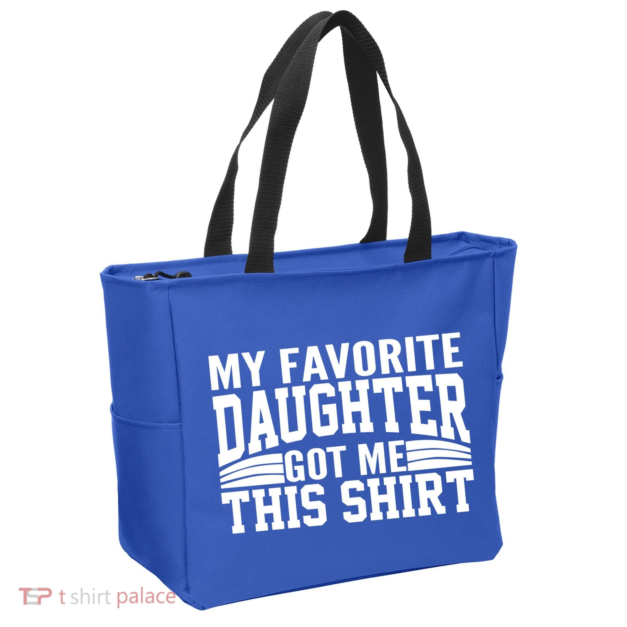 My Favorite Daughter Got Me This Tote Bag