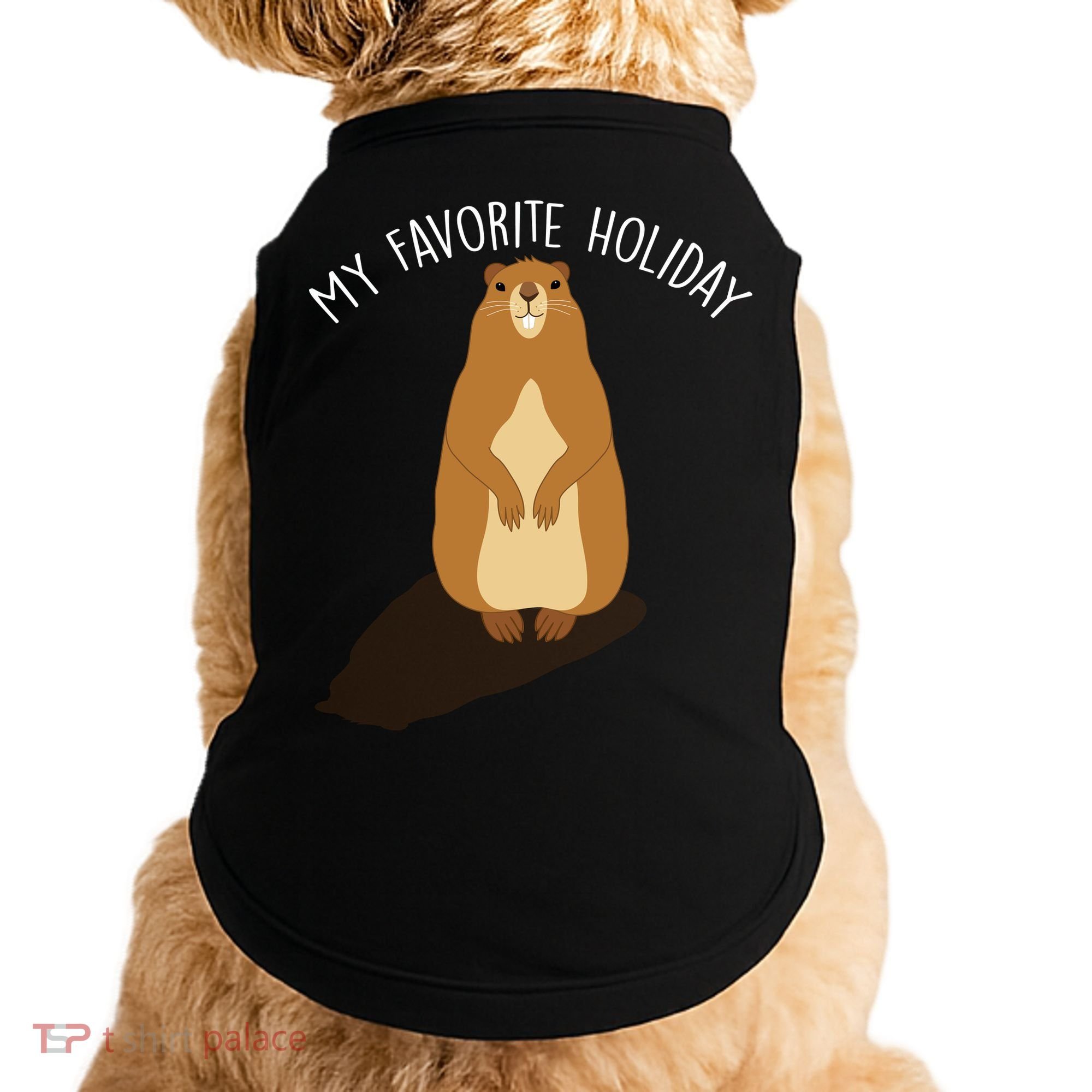 My Favorite Holiday Groundhog Day Doggie Tank
