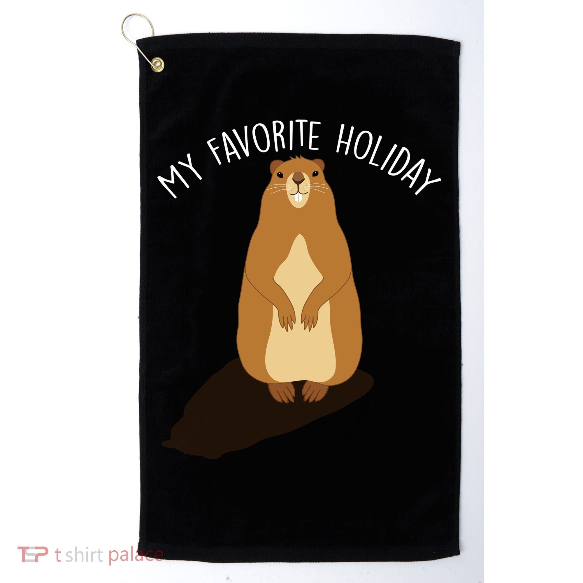 My Favorite Holiday Groundhog Day Golf Towel