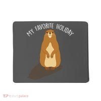 My Favorite Holiday Groundhog Day Mousepad thumb 0