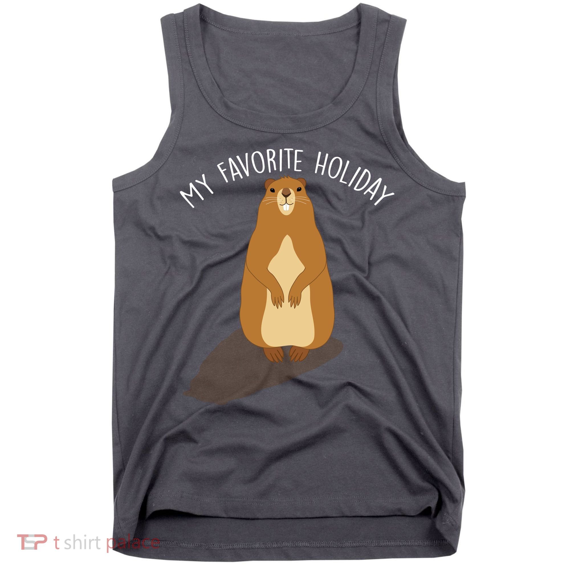 My Favorite Holiday Groundhog Day Tank Top