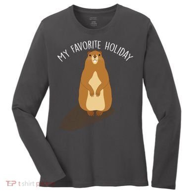 My Favorite Holiday Groundhog Day Women's Long Sleeve Shirt