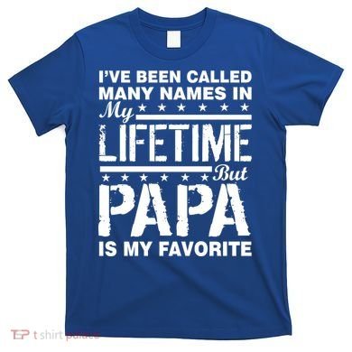 My Favorite Name Is Papa T-Shirt