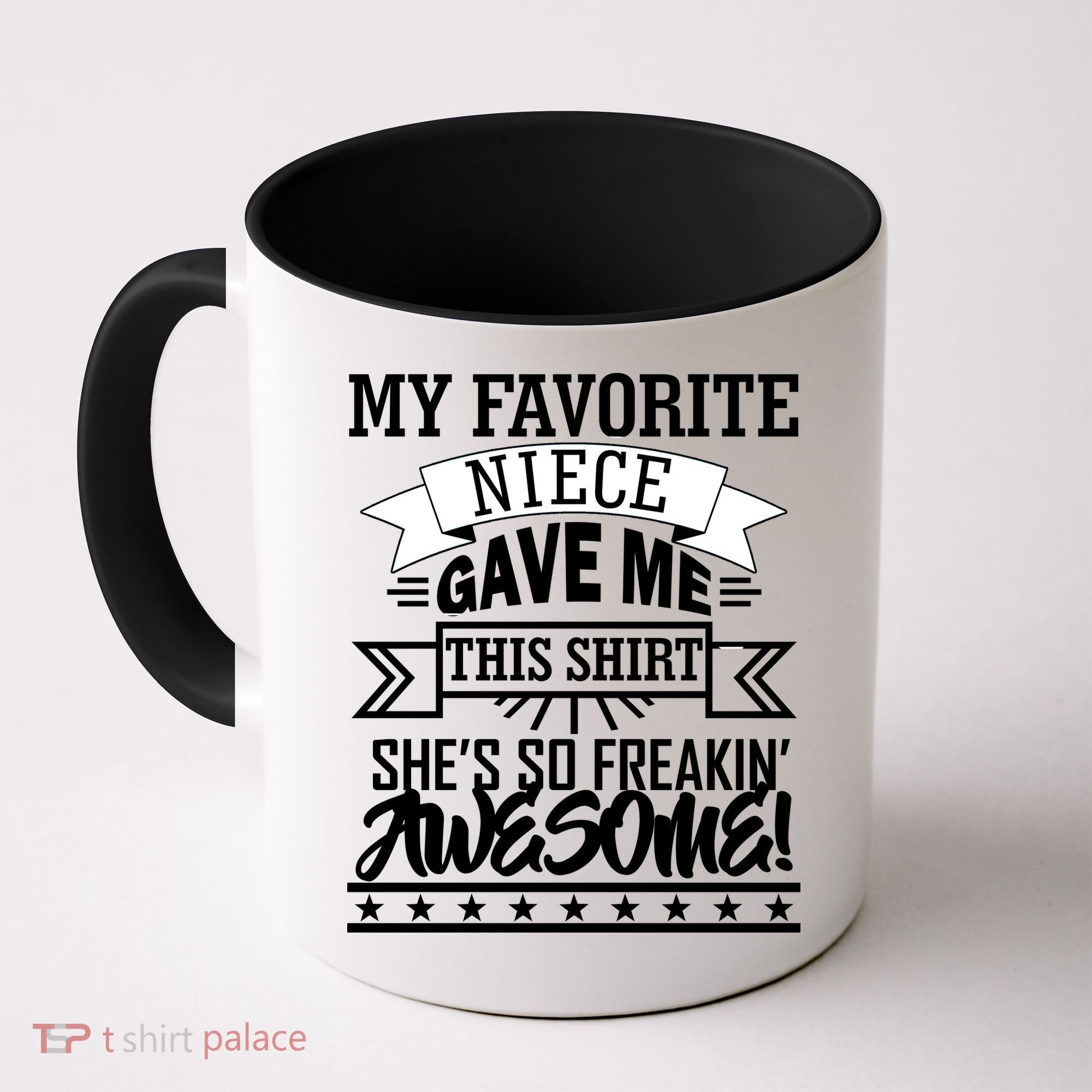 My Favorite Niece Gave Me This Coffee Mug
