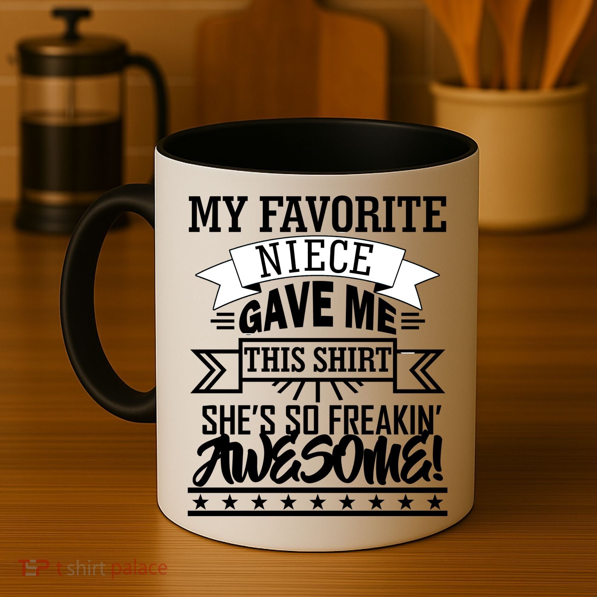 My Favorite Niece Gave Me This Coffee Mug