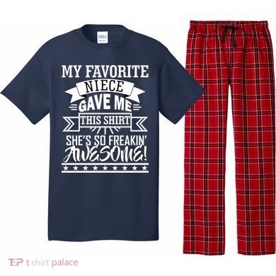 My Favorite Niece Gave Me This Pajama Set