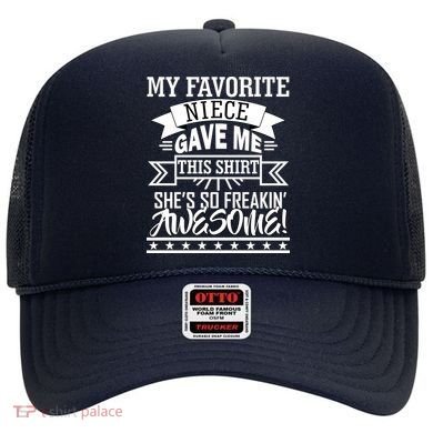 My Favorite Niece Gave Me This Hat