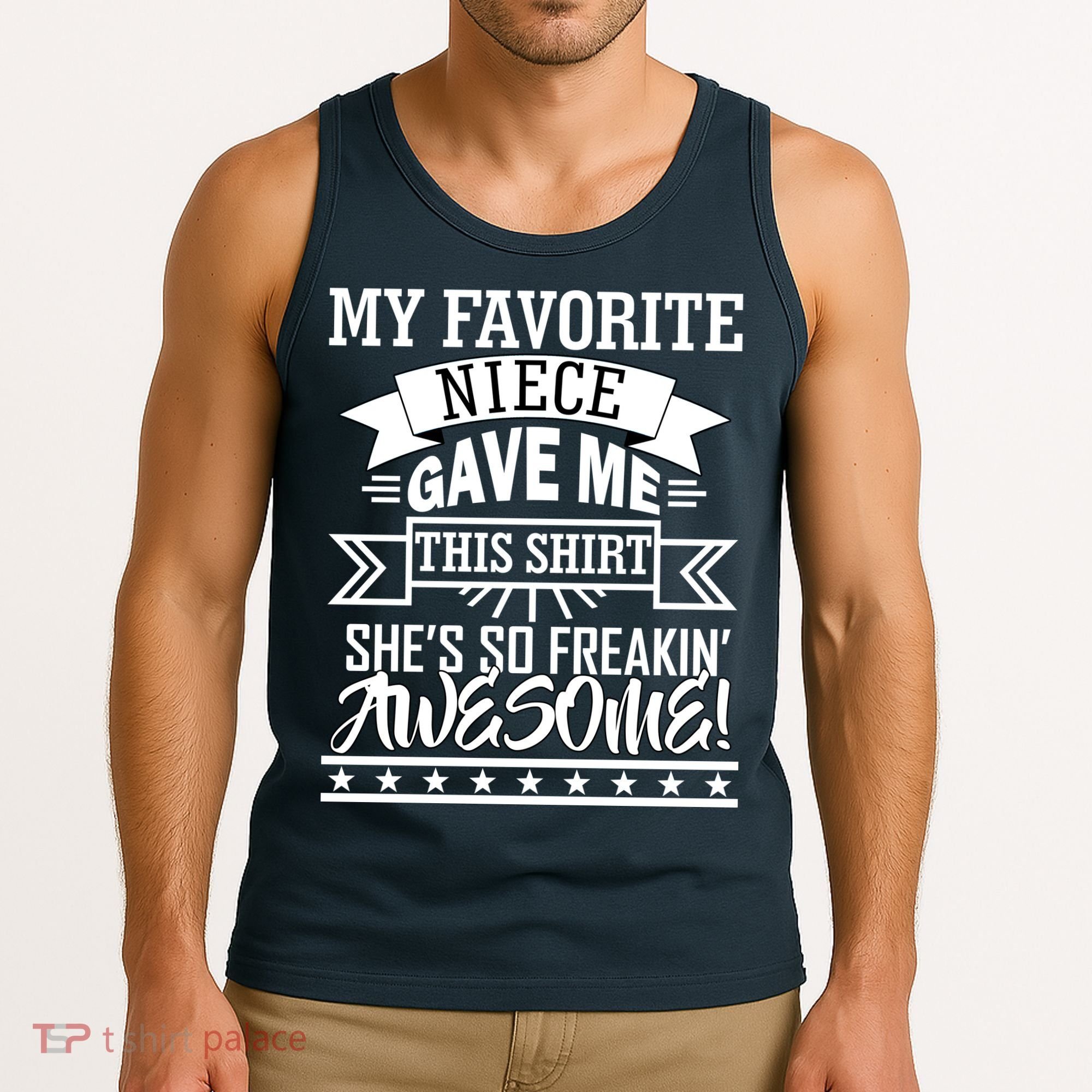 My Favorite Niece Gave Me This Tank Top
