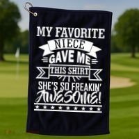My Favorite Niece Gave Me This Golf Towel thumb 1