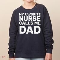 My Favorite Nurse Call Me Dad Women's Sweatshirt thumb 0