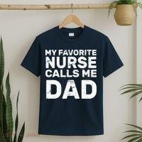 My Favorite Nurse Call Me Dad T-Shirt thumb 2