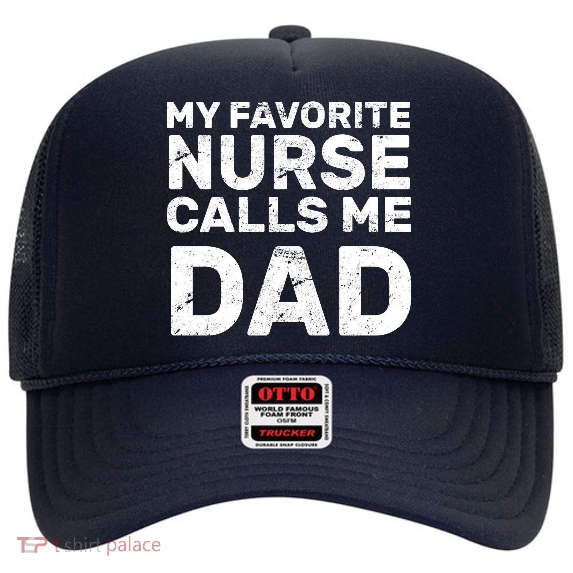 My Favorite Nurse Call Me Dad Hat