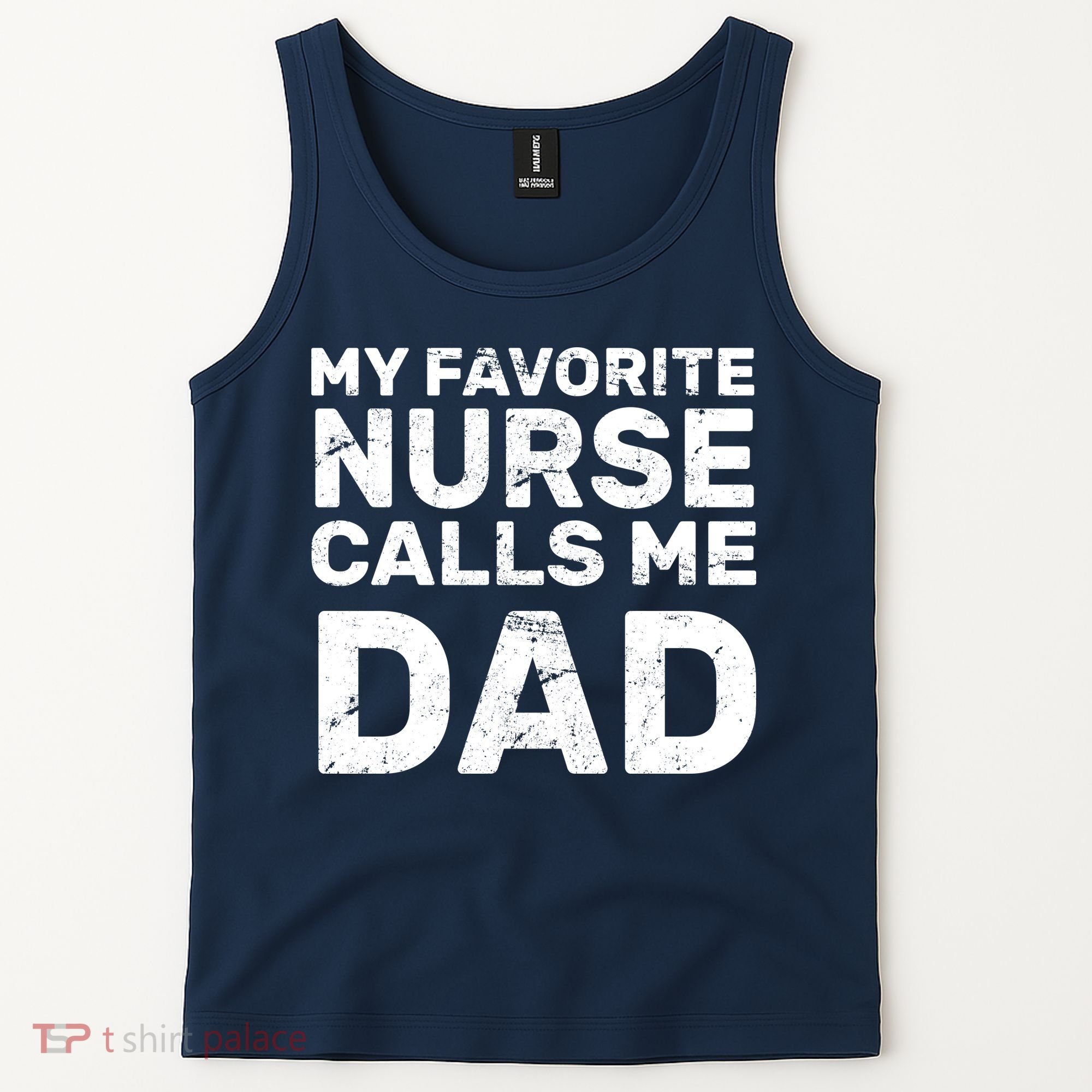 My Favorite Nurse Call Me Dad Tank Top