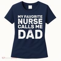 My Favorite Nurse Call Me Dad Women's T-Shirt thumb 0