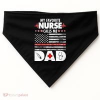 My Favorite Nurse Calls Me Dad Support Frontline USA-Made Doggie Bandana thumb 0
