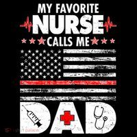 My Favorite Nurse Calls Me Dad Support Frontline Button thumb 1