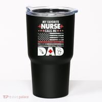 My Favorite Nurse Calls Me Dad Support Frontline Tumbler thumb 0