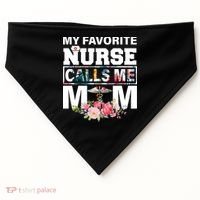 My Favorite Nurse Calls Me Mom USA-Made Doggie Bandana thumb 0