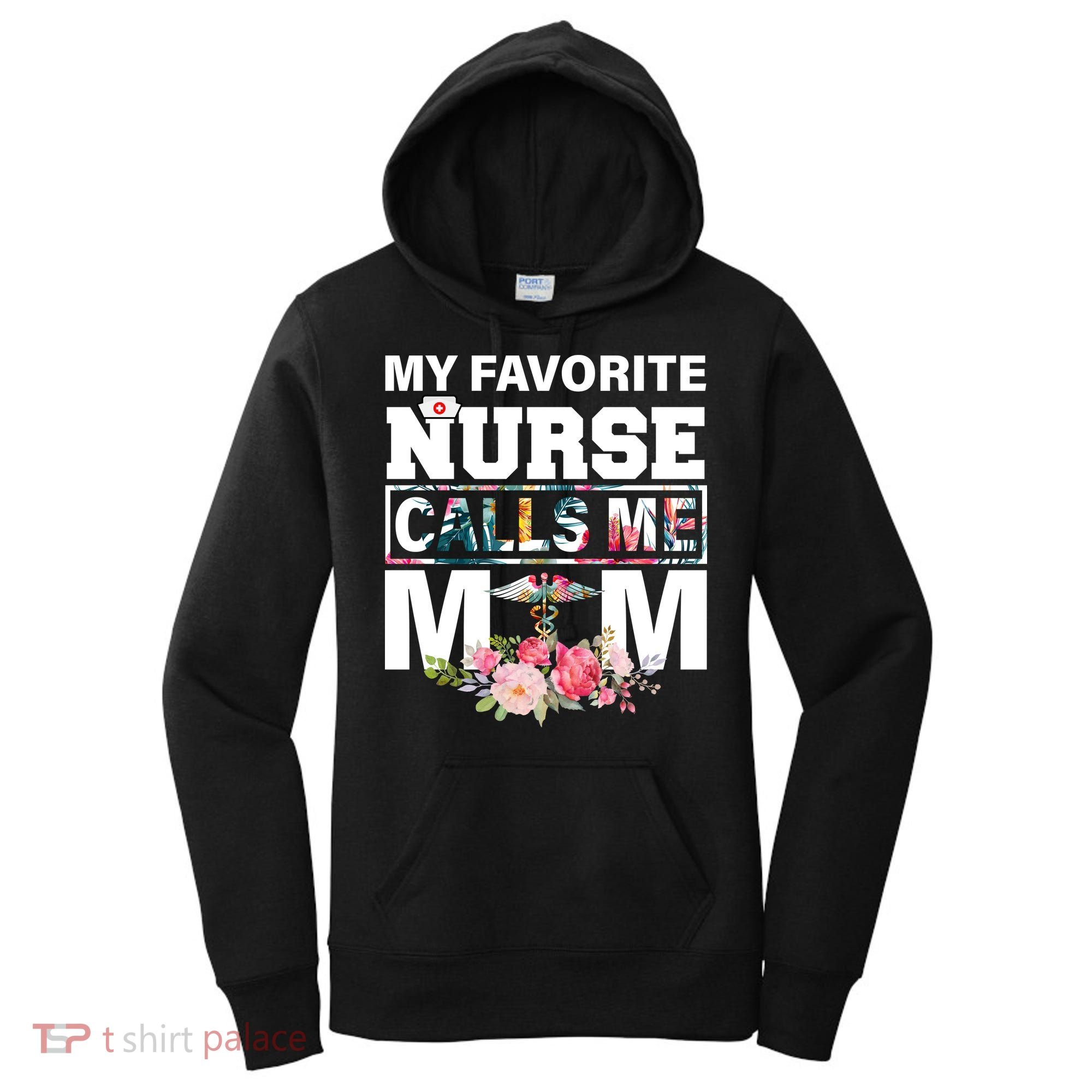 My Favorite Nurse Calls Me Mom Women's Hoodie