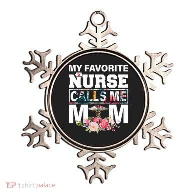 My Favorite Nurse Calls Me Mom Ornament