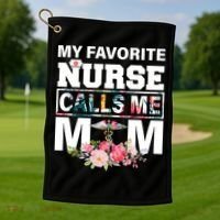 My Favorite Nurse Calls Me Mom Golf Towel thumb 1