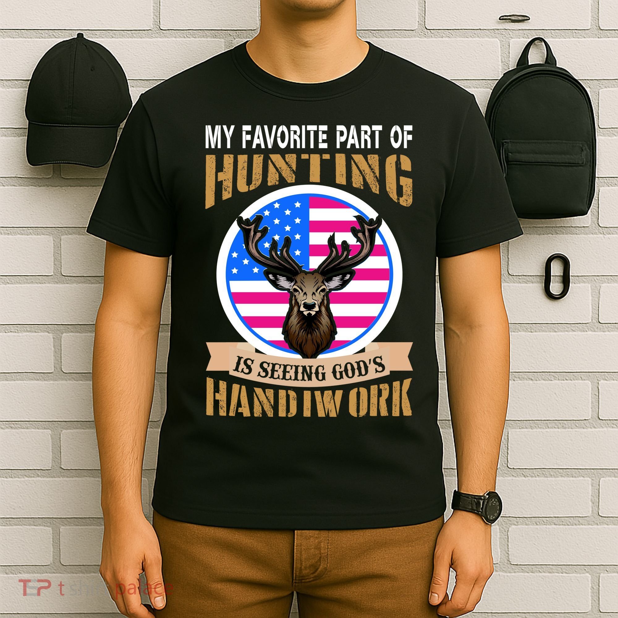 My Favorite Part of Hunting is Seeing God's Handiwork T-Shirt