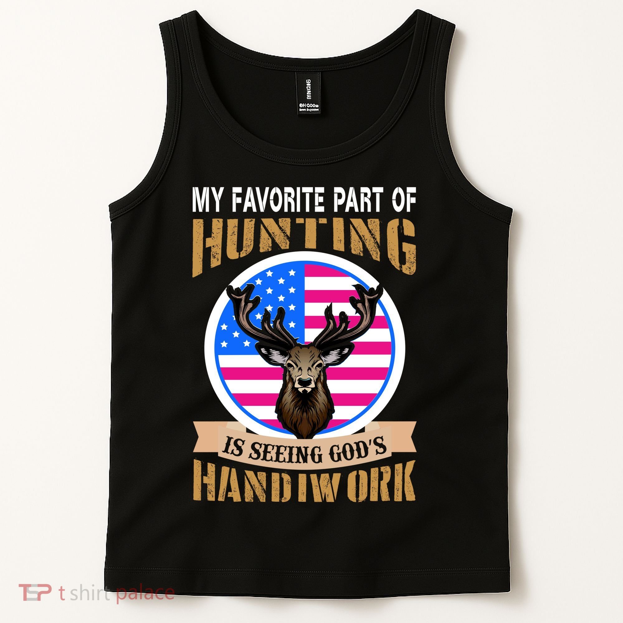 My Favorite Part of Hunting is Seeing God's Handiwork Tank Top
