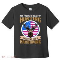 My Favorite Part of Hunting is Seeing God's Handiwork Toddler T-Shirt thumb 0