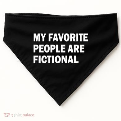 My Favorite People Are Fictional USA-Made Doggie Bandana