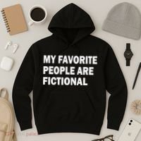 My Favorite People Are Fictional Hoodie thumb 3