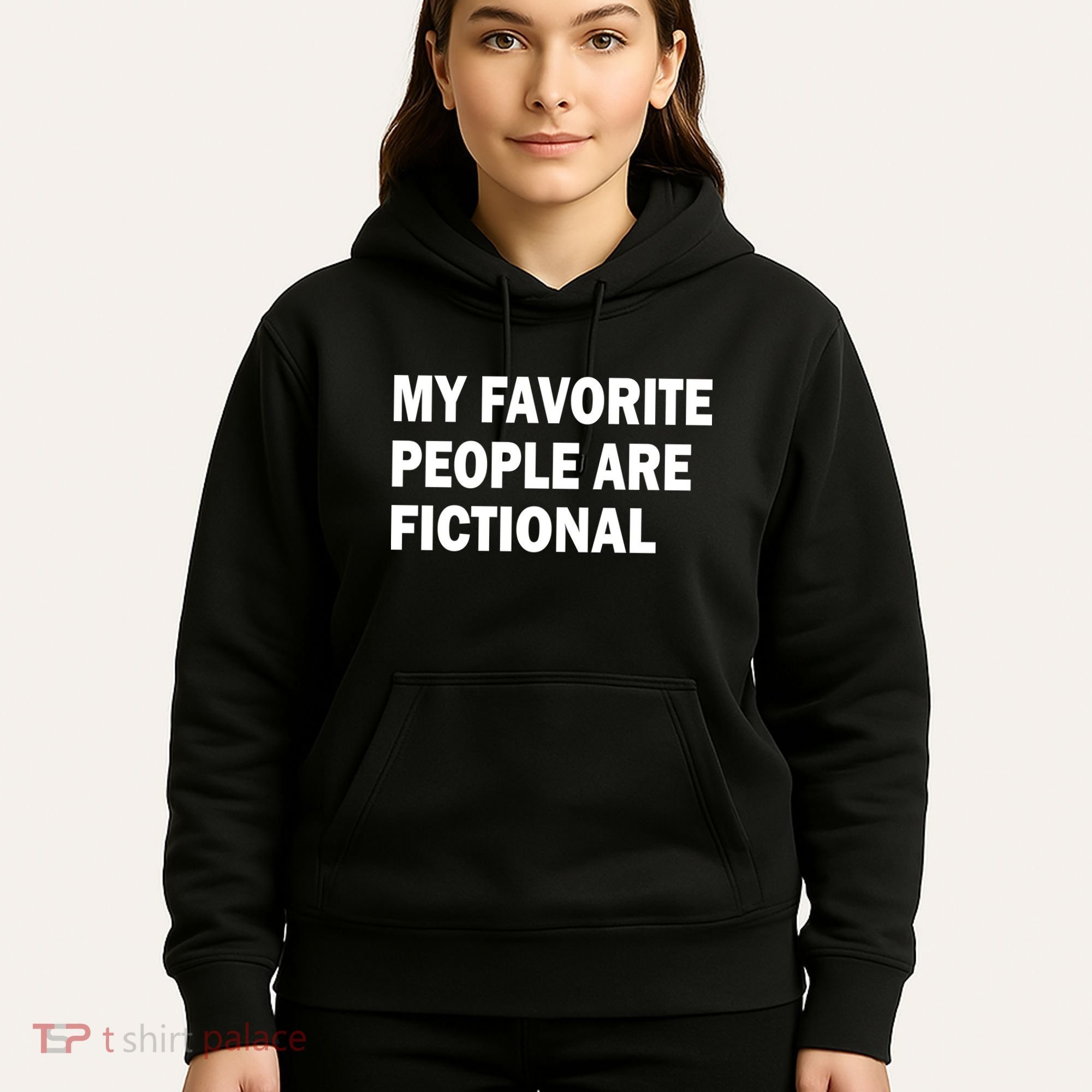 My Favorite People Are Fictional Hoodie