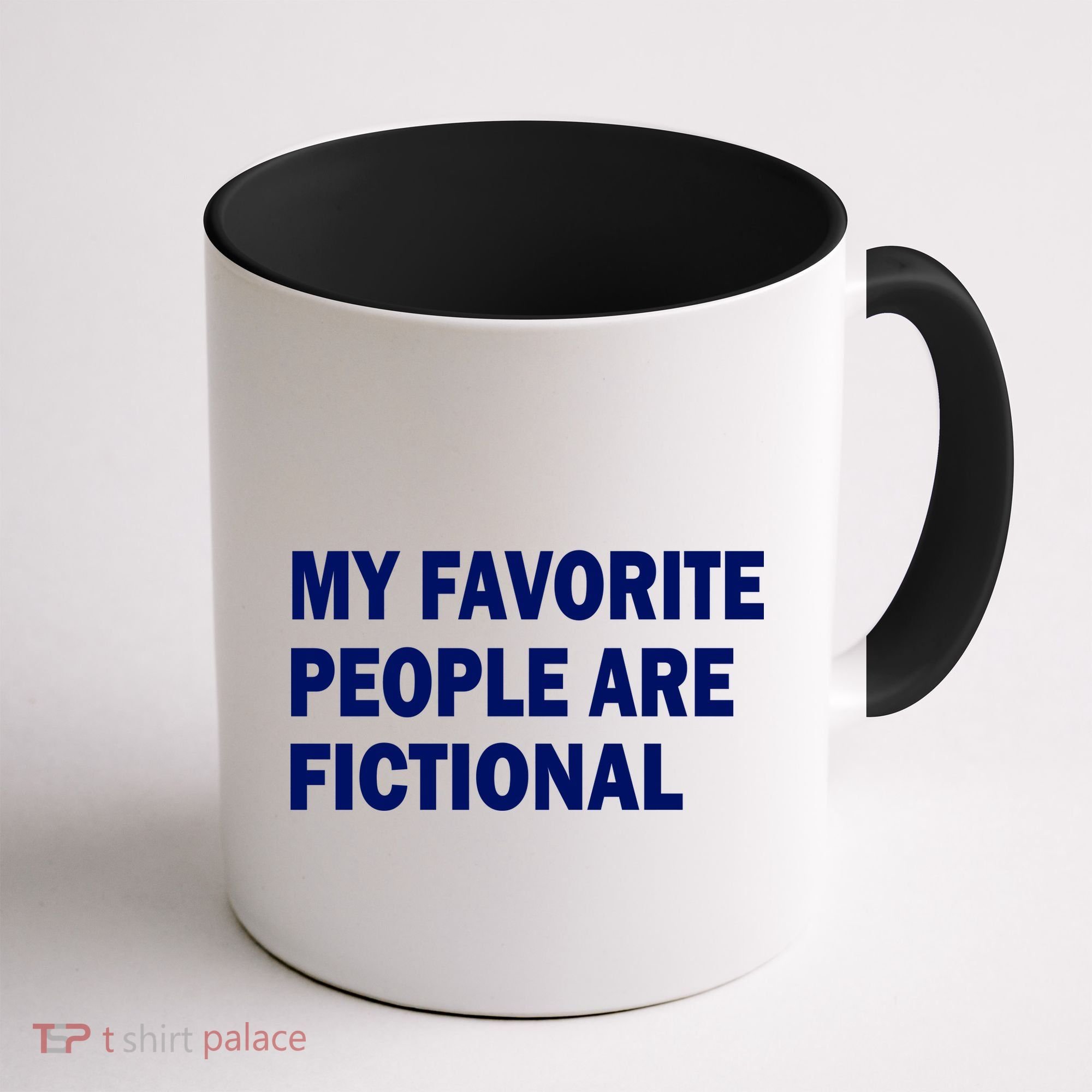 My Favorite People Are Fictional Coffee Mug