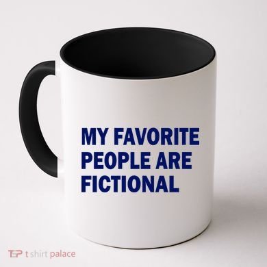 My Favorite People Are Fictional Coffee Mug