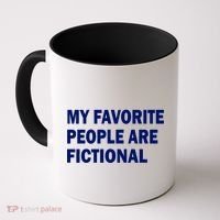 My Favorite People Are Fictional Coffee Mug thumb 0
