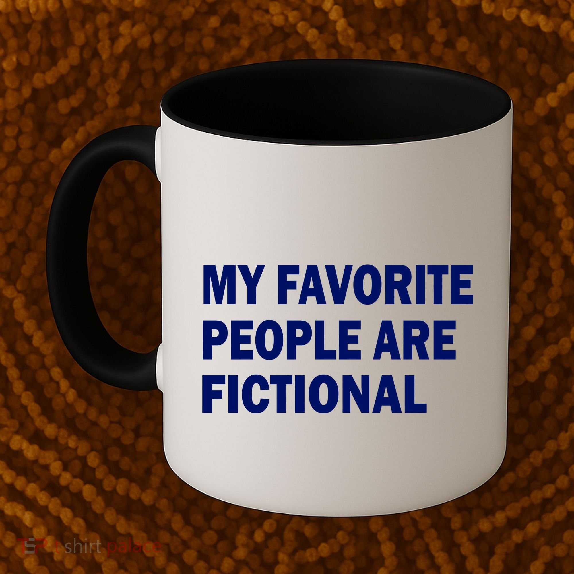 My Favorite People Are Fictional Coffee Mug