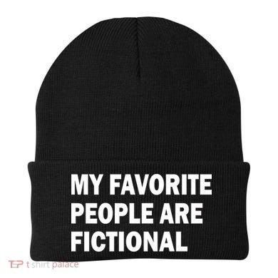 My Favorite People Are Fictional Beanie