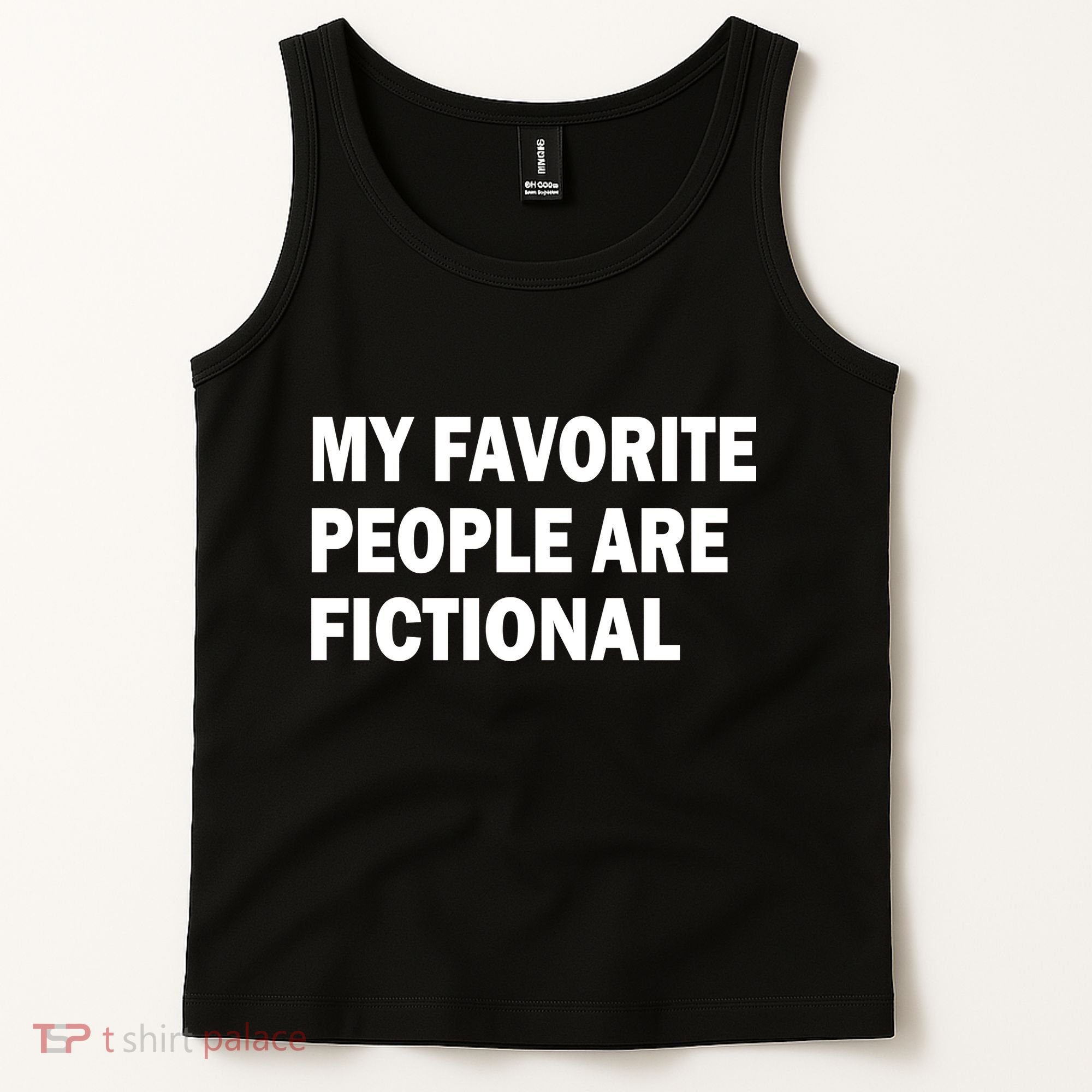 My Favorite People Are Fictional Tank Top