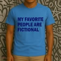 My Favorite People Are Fictional T-Shirt thumb 3