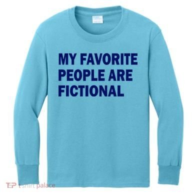 My Favorite People Are Fictional Kids Long Sleeve Shirt