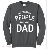My Favorite People Call Me Dad Sweatshirt thumb 0