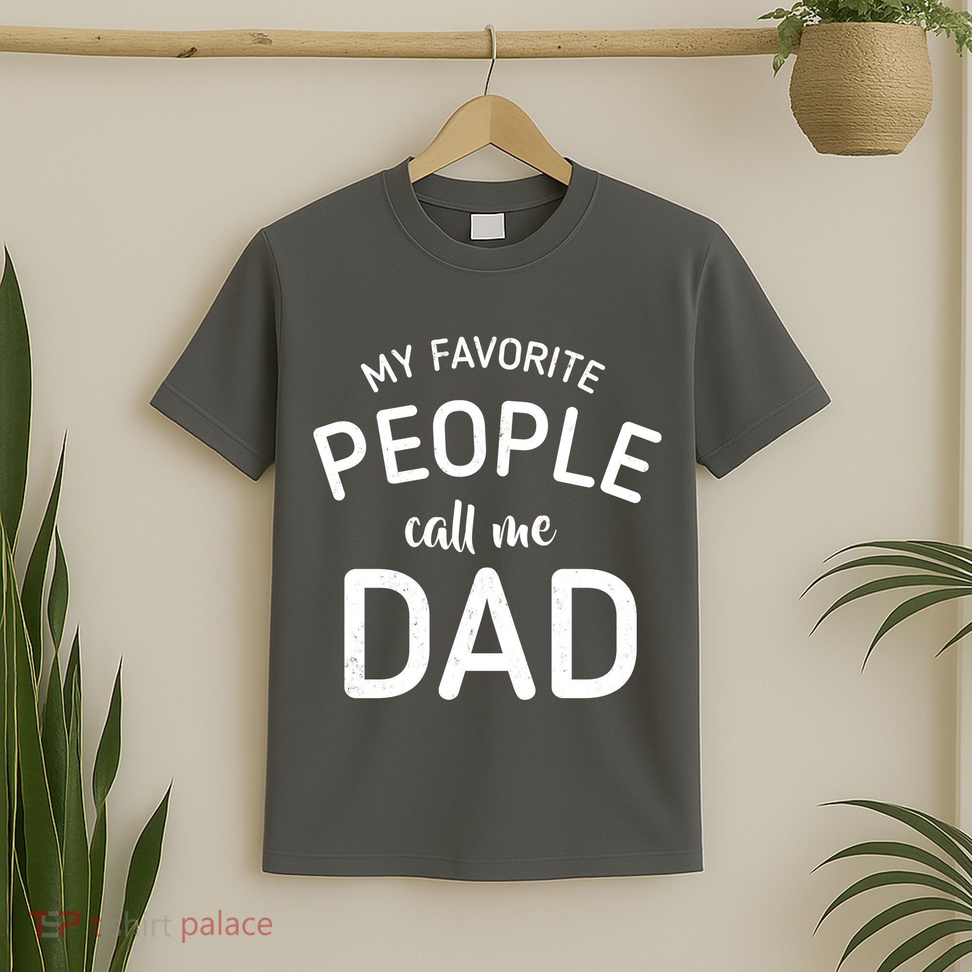 My Favorite People Call Me Dad T-Shirt