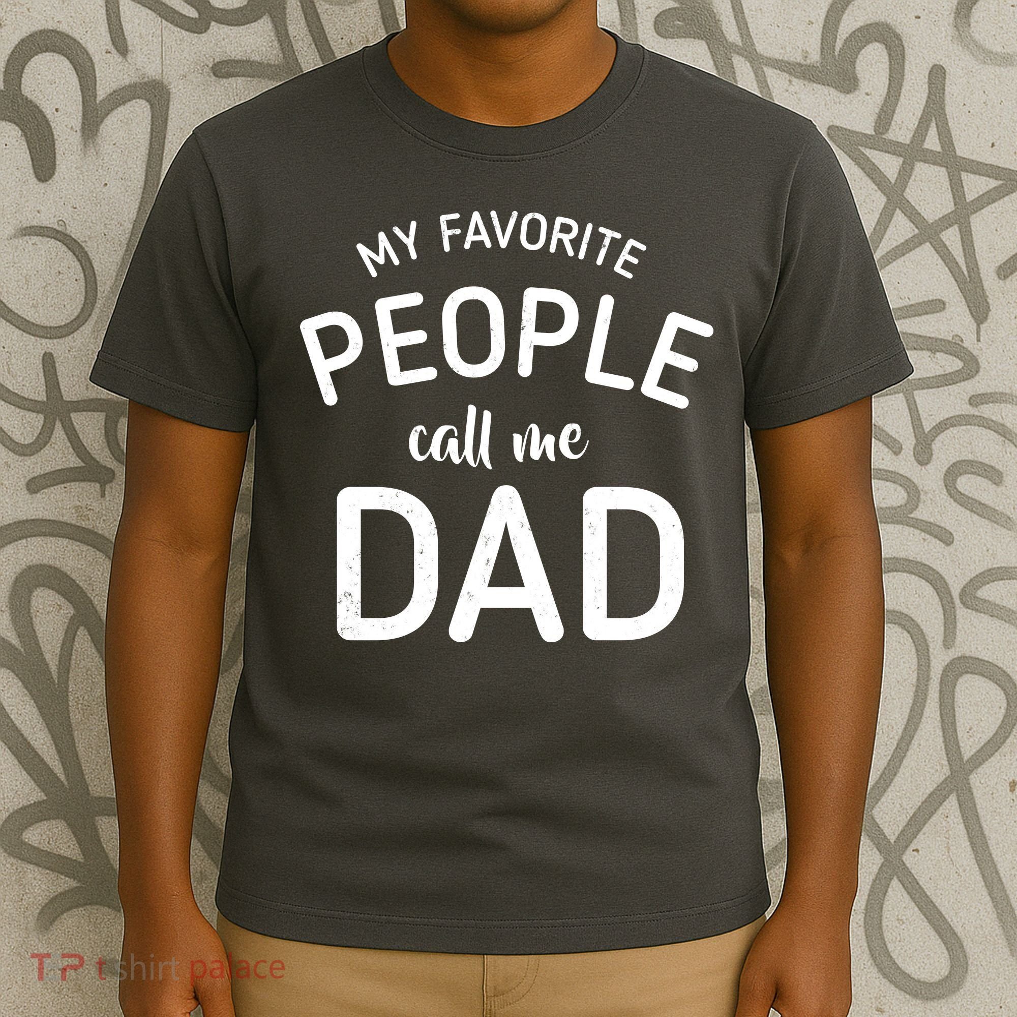 My Favorite People Call Me Dad T-Shirt