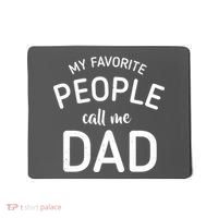 My Favorite People Call Me Dad Mousepad thumb 0