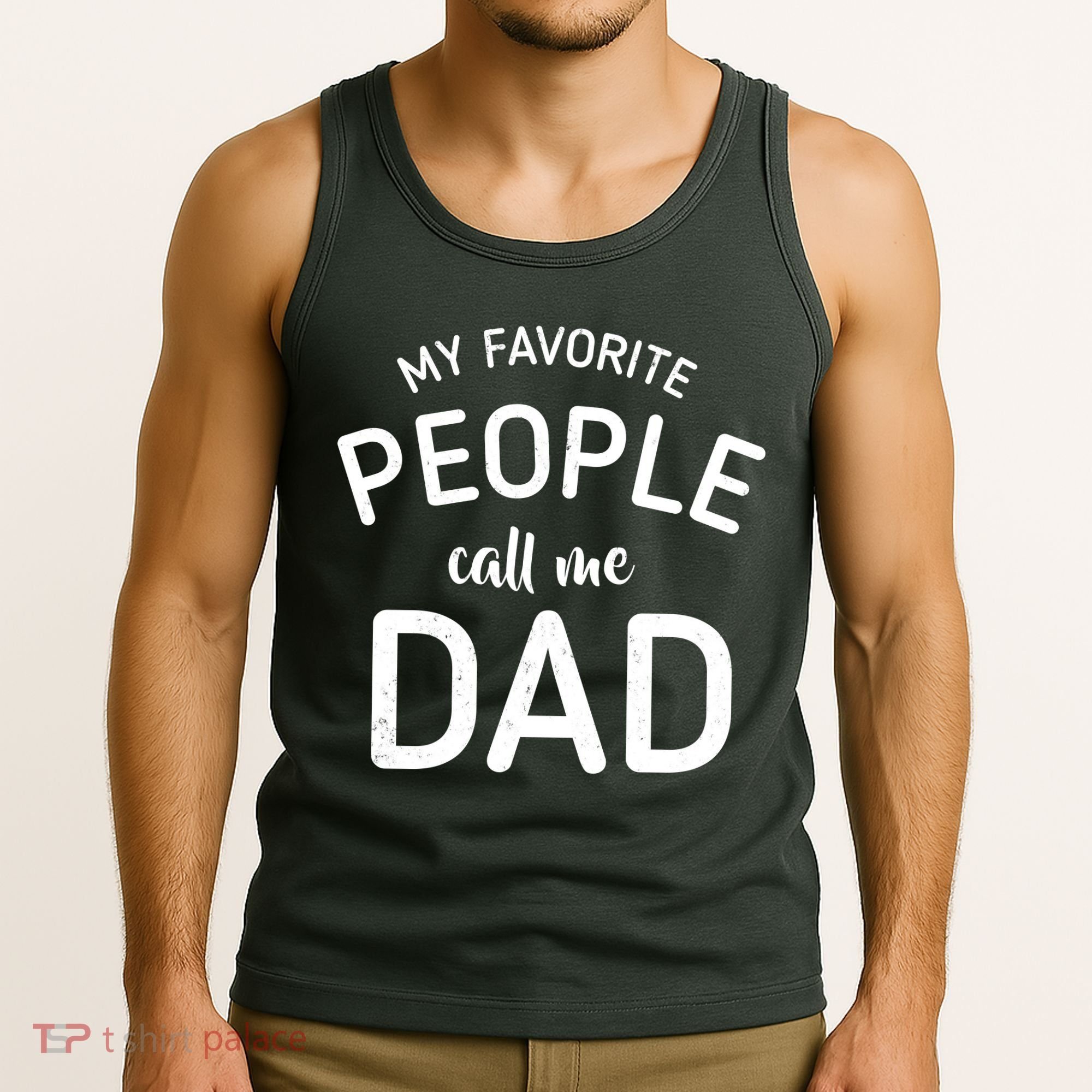 My Favorite People Call Me Dad Tank Top