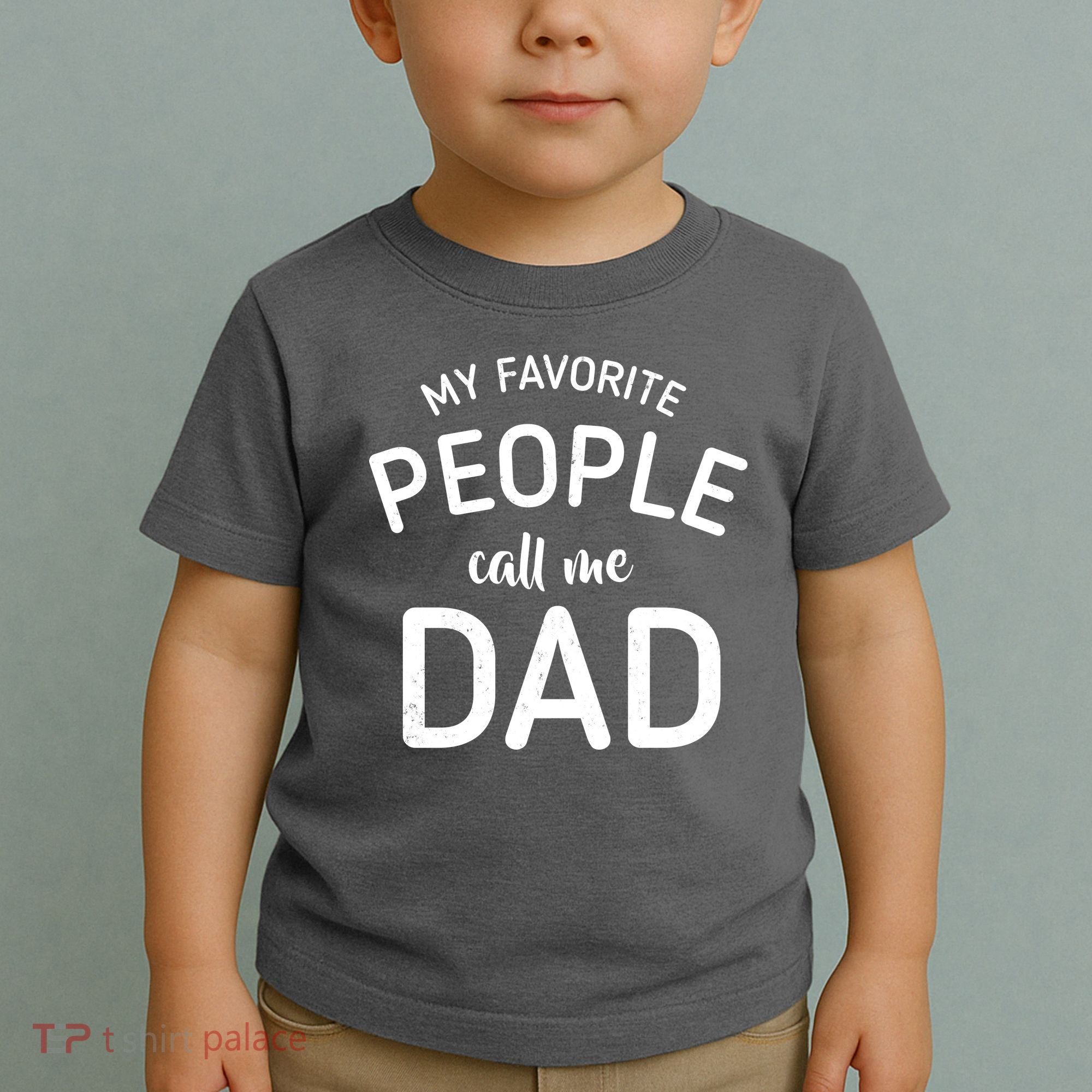 My Favorite People Call Me Dad Toddler T-Shirt