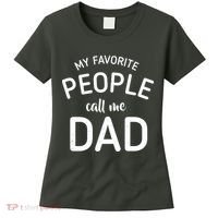 My Favorite People Call Me Dad Women's T-Shirt thumb 0