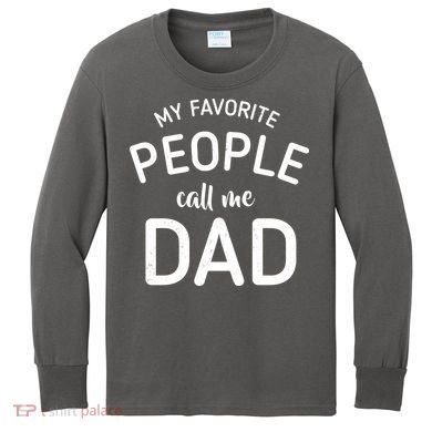 My Favorite People Call Me Dad Kids Long Sleeve Shirt