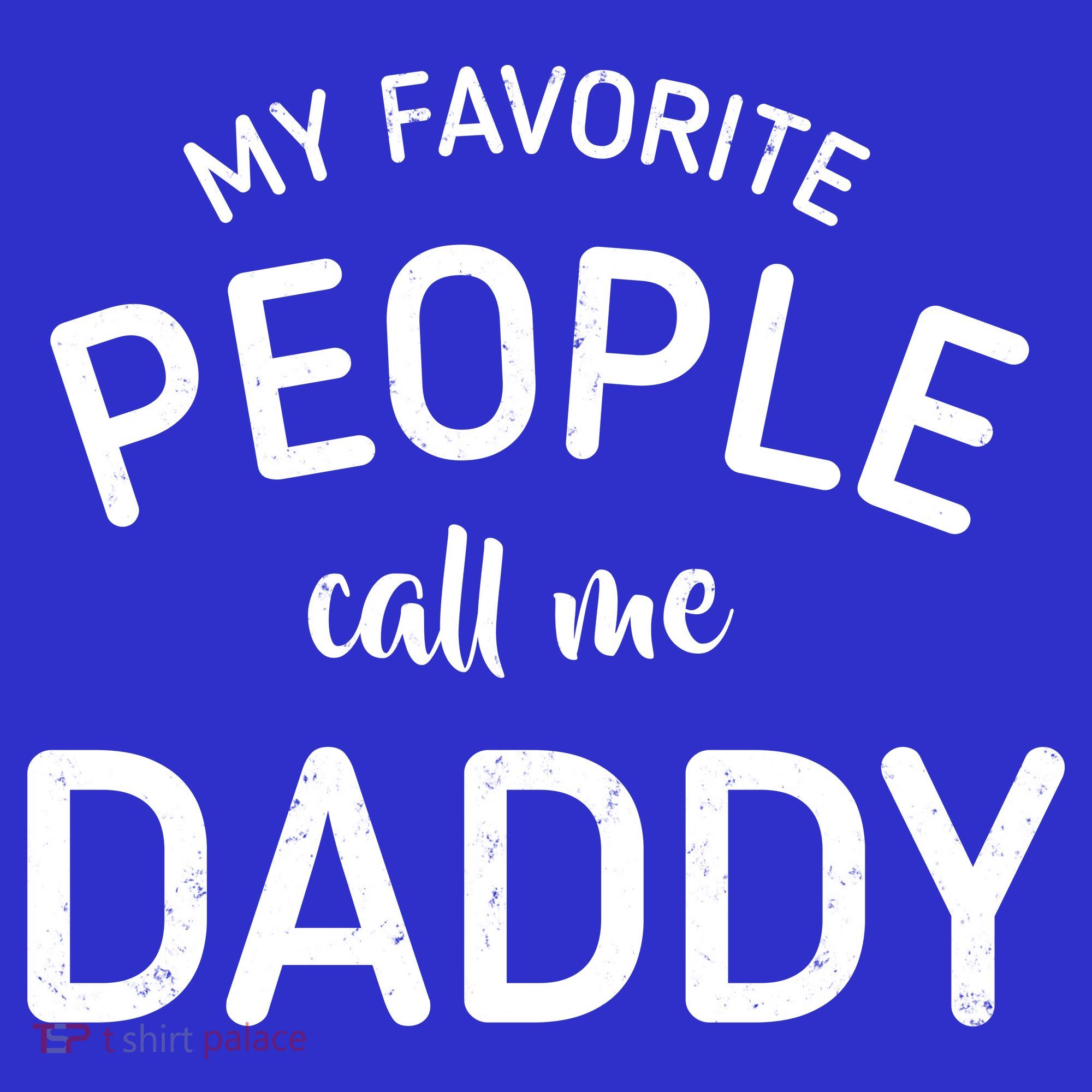 My Favorite People Call Me Daddy Long Sleeve Shirt