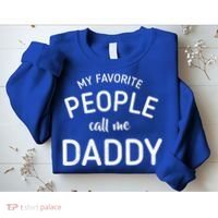 My Favorite People Call Me Daddy Sweatshirt thumb 2